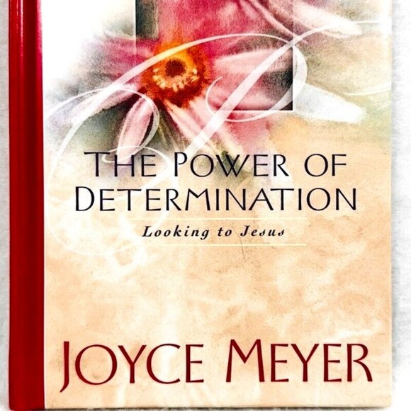 The Power of Determination: Looking to Jesus - Hardcover By Meyer, Joyce - Picture 2 of 5